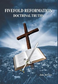 Fivefold Reformation Doctrinal Truths - DeVries, John