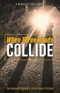When Three Roads Collide - Pritchard, Kenneth; Pritchard, Sheika