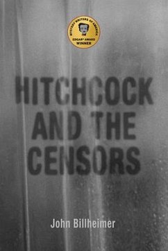 Hitchcock and the Censors - Billheimer, John