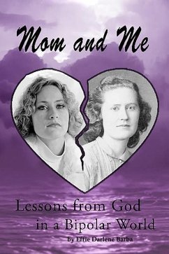 Mom and Me: Lessons from God in a Bipolar World - Barba, Effie Darlene