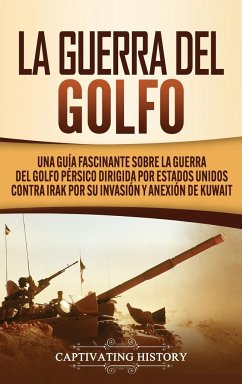 La Guerra del Golfo - History, Captivating