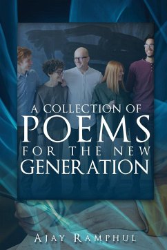 A Collection of Poems for the New Generation - Ramphul, Ajay