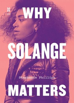Why Solange Matters - Phillips, Stephanie