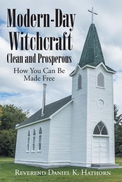 Modern-Day Witchcraft - K. Hathorn, Reverend Daniel