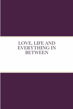 LOVE, LIFE AND EVERYTHING IN BETWEEN - Whitted, Mercedes