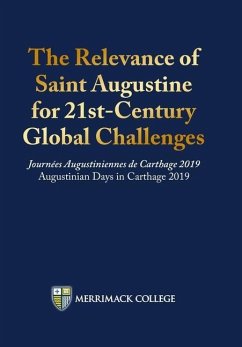 The Relevance of Saint Augustine for 21st-Century Global Challenges - Kelley, Joseph