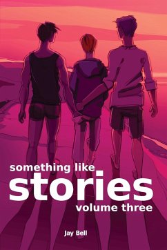 Something Like Stories - Volume Three - Bell, Jay