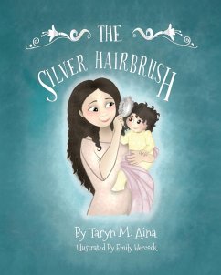 The Silver Hairbrush - Aina, Taryn M.