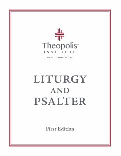 Theopolis Liturgy and Psalter - Jordan, James B.