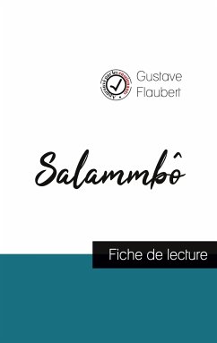 Salammbô de Flaubert (fiche de lecture et analyse complète de l'oeuvre) - Flaubert, Gustave