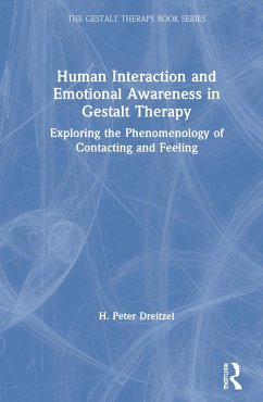 Human Interaction and Emotional Awareness in Gestalt Therapy - Dreitzel, H Peter