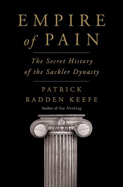 empire of pain the secret history of the sackler dynasty