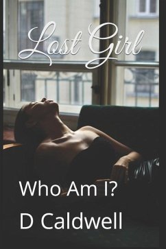 Lost Girl: Who Am I? - Caldwell, D.