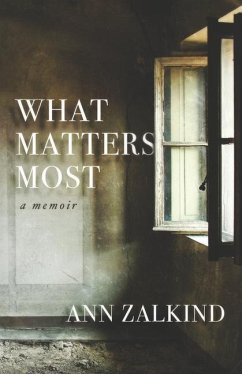 What Matters Most: A Memoir - Zalkind, Ann