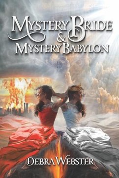 Mystery Bride and Mystery Babylon: The Last Two End Time Mysteries - Webster, Debra