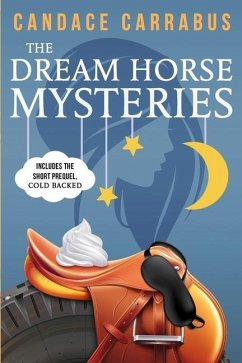 The Dream Horse Mysteries Boxed Set - Carrabus, Candace