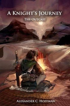 A Knight's Journey: The Outcast - Hoffman, Alexander C.