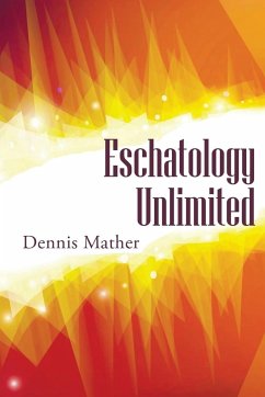 Escathology Unlimited - Mather, Dennis