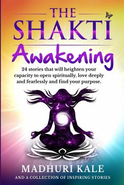 The Shakti Awakening - Madhuri - Singh, Snehal