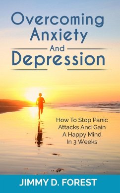 Overcoming Anxiety And Depression - Forest, Jimmy D.