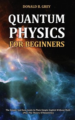 Quantum Physics for Beginners - Grey, Donald B