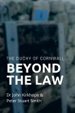 The Duchy of Cornwall. Beyond the Law