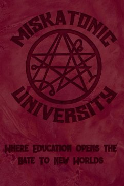 Miskatonic University Where Education Opens the Gate to New Worlds - Roman's, Minnie and