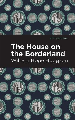 The House on the Borderland - Hodgson, William Hope