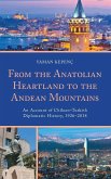 From the Anatolian Heartland to the Andean Mountains