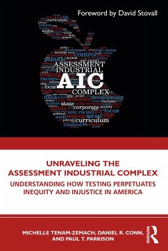 Unraveling the Assessment Industrial Complex - Tenam-Zemach, Michelle; Conn, Daniel R; Parkison, Paul T