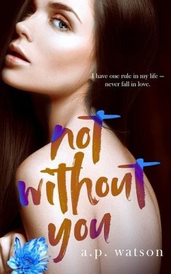 Not Without You - Watson, A. P.