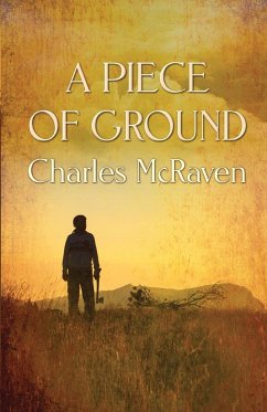 A Piece of Ground - McRaven, Charles