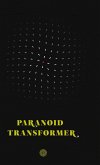 Paranoid Transformer