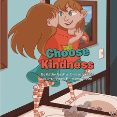 Choose Kindness - Nash, Kathy; Lewis, Chelsea; Moore, Bethany