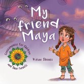 My Friend Maya My Friend Maya