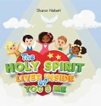 The Holy Spirit Lives Inside of You & Me