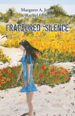 Fractured Silence - Jones, Margaret A.; Ferneley, Rachel