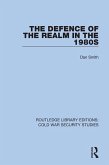 The Defence of the Realm in the 1980s (eBook, ePUB)