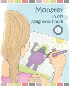 Monster in My Neighbourhood: Helping children process difficult emotions - Kolbe, Jeane
