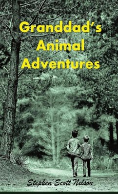 Granddad's Animal Adventures - Nelson, Stephen Scott