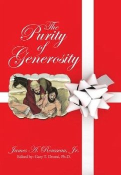The Purity of Generosity - Rousseau Jr., James A.