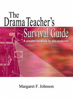 Drama Teacher's Survival Guide - Johnson, Margaret