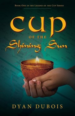 Cup of the Shining Sun - Dubois, Dyan