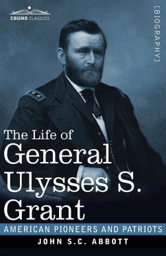 The Life of General Ulysses S. Grant, Illustrated