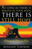 As Long as There Is Breath in Your Body, There Is Still Hope