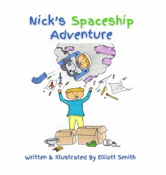Nick's Spaceship Adventure - Smith, Elliott