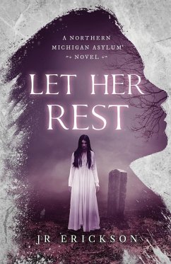 Let Her Rest - Erickson, J. R.