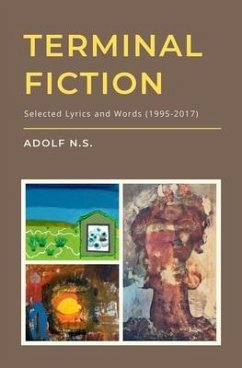 Terminal Fiction: Selected Lyrics and Words (1995-2017) - N. S., Adolf