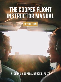 The Cooper Flight Instructor Manual - Cooper, A. Dennis; Pultz, Bruce