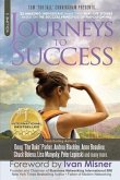 Journeys To Success: 22 Amazing Individuals Share Their Real-Life Stories Based On The Success Principles Of Napoleon Hill
